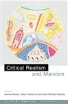 Critical Realism and Marxism - Fleetwood, Steve; Brown, Andrew; Roberts, John Michael