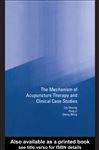 Mechanism of Acupuncture Therapy and Clinical Case Studies - Cheung, Lily; Li, Peng; Wong, Cheng