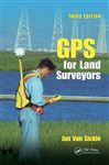 GPS for Land Surveyors - Press, CRC