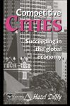 Competitive Cities: Succeeding in the Global Economy