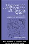 Degeneration and Regeneration in the Nervous System - Saunders, Norman; Dziegielewska, Katarzyna
