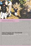 The Ethics of Tourism Development - Smith, Mick; Duffy, Rosaleen