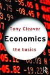 Economics: The Basics - Cleaver, Tony