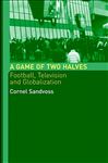 A Game of Two Halves - Sandvoss, Cornel