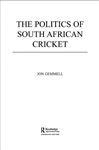 The Politics of South African Cricket - Gemmell, Jon