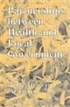 Partnerships Between Health and Local Government - Snape, Stephanie; Taylor, Pat