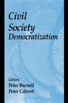 Civil Society in Democratization - Calvert, Peter; Burnell, Peter