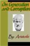 On Generation and Corruption - ARISTOTLE - Aristotle