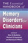 The Essential Handbook of Memory Disorders for Clinicians ...