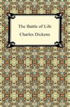 The Battle Of Life - Dickens, Charles