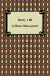 Henry VIII (Henry the Eighth) - Shakespeare, William