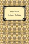 The Warden - Trollope, Anthony