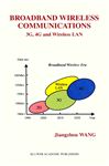 Broadband Wireless Communications - Jiangzhou Wang