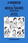 A Handbook for Medical Teachers - Newble, D.I.; Cannon, R.A.