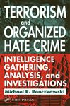 Terrorism and Organized Hate Crime - Ronczkowski, Michael R.