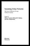 Sustaining Urban Networks - Coutard, Olivier; Hanley, Richard; Zimmerman, Rae