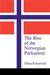 Rise of the Norwegian Parliament - Rommetvedt, Hilmar