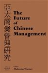 The Future of Chinese Management - Warner, Malcolm