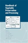 Handbook of Vegetable Preservation and Processing - Hui, Y. H.; Ghazala, Sue; Graham, Dee M.; Nip, Wai-Kit; Murrell, K.D.