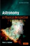 Astronomy: A Physical Perspective - Kutner, Marc L.