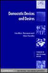 Democratic Devices and Desires (Theories of Institutional Design)