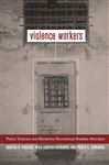 Violence Workers - Haritos-Fatouros, Mika; Zimbardo, Philip G.; Huggins, Martha K., Prof.