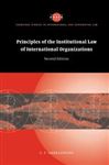 Principles of the Institutional Law of International Organizations - Amerasinghe, C. F.