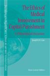 The Ethics of Medical Involvement in Capital Punishment - Gaie, Joseph B.R.