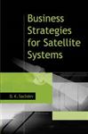 Business Strategies for Satellite Systems - Sachdev, D. K.