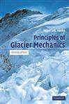 Principles of Glacier Mechanics - Hooke, Roger LeB.