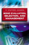 Bond Evaluation, Selection, and Management - Johnson, R. Stafford