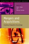 Mergers and Acquisitions: Creating Integrative Knowledge (Strategic Management Society): 11