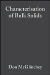 Characterisation of Bulk Solids - McGlinchey, Don