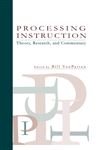 Processing Instruction - VanPatten, BIll