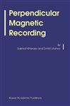 Perpendicular Magnetic Recording - Khizroev, Sakhrat; Litvinov, Dmitri