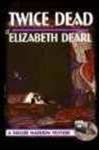 Twice Dead - Dearl, Elizabeth