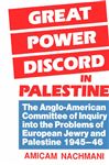 Great Power Discord in Palestine - Nachmani, Amikam