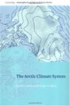The Arctic Climate System - Barry, Roger G.; Serreze, Mark C.