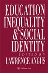 Education, Inequality And Social Identity - Angus, Lawrence B.