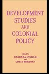 Development Studies and Colonial Policy - Ingham, Barbara; Simmons, Colin