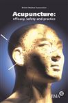 Acupuncture: Efficacy, Safety and Practice - Medical Association, British