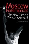 Moscow Performances - Freedman, John