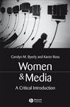 Women and Media - Ross, Karen; Byerly, Carolyn M.