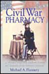Civil War Pharmacy - Flannery, Michael