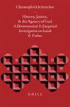 History, Justice, and the Agency of God: A Hermeneutical and Exegetical Investigation on Isaiah and Psalms