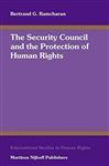 The Security Council and the protection of human rights - Ramcharan, B.G.