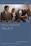 The Way Hollywood Tells It - Bordwell, David
