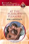 At The Playboy's Pleasure - Lawrence, Kim