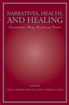 Narratives, Health, and Healing - Harter, Lynn M.; Japp, Phyllis M.; Beck, Christina S.