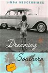 Dreaming Southern - Bruckheimer, Linda